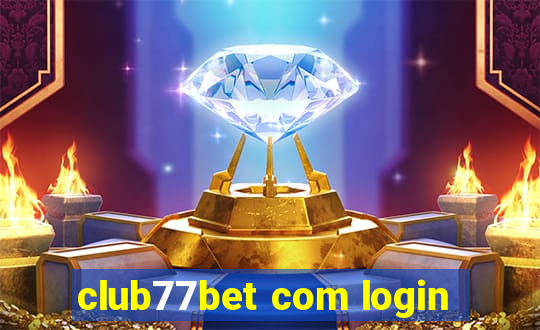 club77bet com login